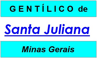 Gentílico da Cidade Santa Juliana