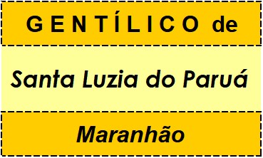 Gentílico da Cidade Santa Luzia do Paruá