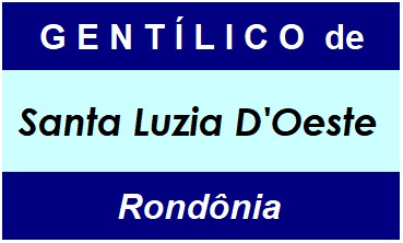 Gentílico da Cidade Santa Luzia D'Oeste