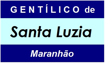 Gentílico da Cidade Santa Luzia