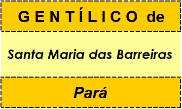 Gentílico da Cidade Santa Maria das Barreiras