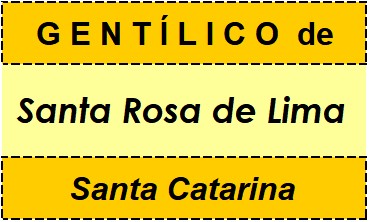 Gentílico da Cidade Santa Rosa de Lima