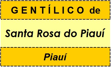 Gentílico da Cidade Santa Rosa do Piauí