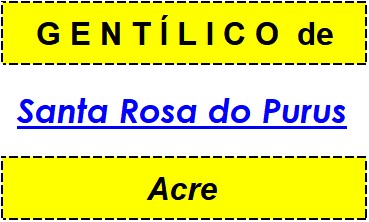 Gentílico da Cidade Santa Rosa do Purus