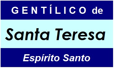 Gentílico da Cidade Santa Teresa