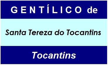 Gentílico da Cidade Santa Tereza do Tocantins