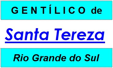 Gentílico da Cidade Santa Tereza