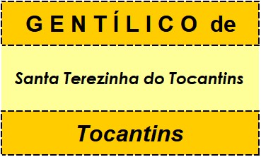 Gentílico da Cidade Santa Terezinha do Tocantins