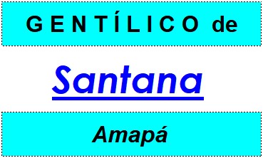 Gentílico da Cidade Santana