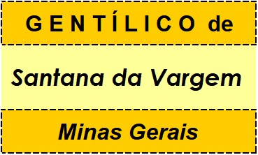 Gentílico da Cidade Santana da Vargem