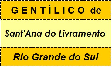 Gentílico da Cidade Sant'Ana do Livramento