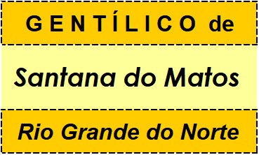 Gentílico da Cidade Santana do Matos