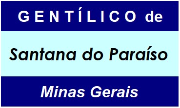 Gentílico da Cidade Santana do Paraíso