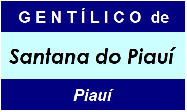 Gentílico da Cidade Santana do Piauí