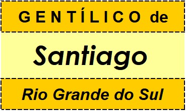 Gentílico da Cidade Santiago