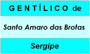 Gentílico da Cidade Santo Amaro das Brotas