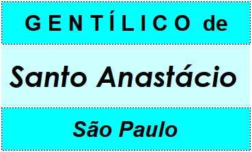 Gentílico da Cidade Santo Anastácio