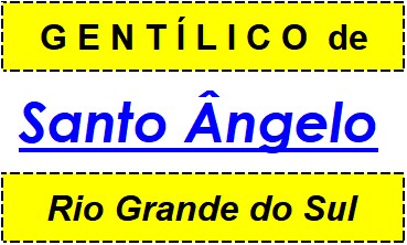 Gentílico da Cidade Santo Ângelo