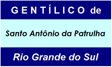 Gentílico da Cidade Santo Antônio da Patrulha