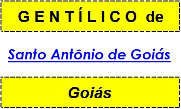 Gentílico da Cidade Santo Antônio de Goiás