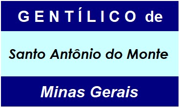 Gentílico da Cidade Santo Antônio do Monte