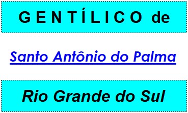 Gentílico da Cidade Santo Antônio do Palma