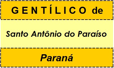 Gentílico da Cidade Santo Antônio do Paraíso