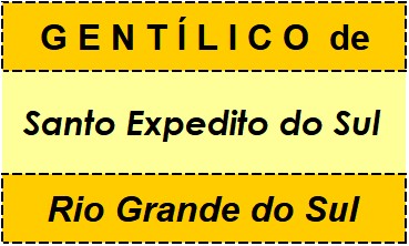 Gentílico da Cidade Santo Expedito do Sul