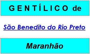 Gentílico da Cidade São Benedito do Rio Preto