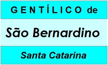 Gentílico da Cidade São Bernardino