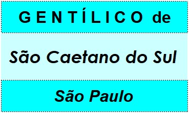 Gentílico da Cidade São Caetano do Sul