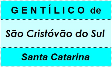 Gentílico da Cidade São Cristóvão do Sul