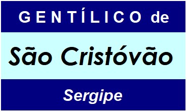 Gentílico da Cidade São Cristóvão