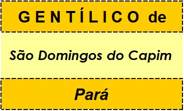 Gentílico da Cidade São Domingos do Capim