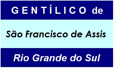 Gentílico da Cidade São Francisco de Assis