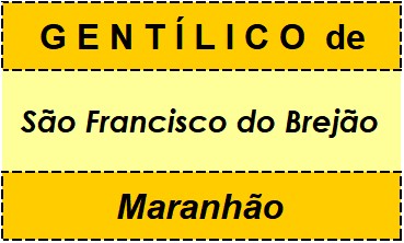 Gentílico da Cidade São Francisco do Brejão