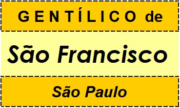 Gentílico da Cidade São Francisco