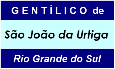 Gentílico da Cidade São João da Urtiga