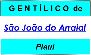 Gentílico da Cidade São João do Arraial