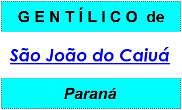 Gentílico da Cidade São João do Caiuá