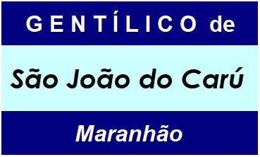 Gentílico da Cidade São João do Carú