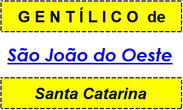 Gentílico da Cidade São João do Oeste