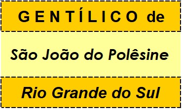 Gentílico da Cidade São João do Polêsine