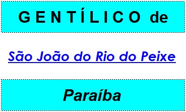 Gentílico da Cidade São João do Rio do Peixe