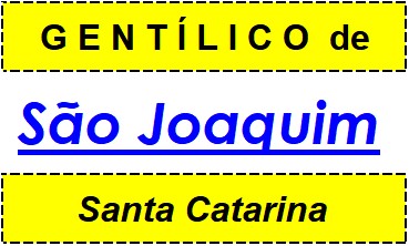 Gentílico da Cidade São Joaquim