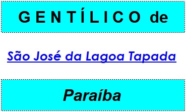 Gentílico da Cidade São José da Lagoa Tapada