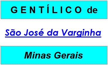 Gentílico da Cidade São José da Varginha