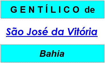 Gentílico da Cidade São José da Vitória