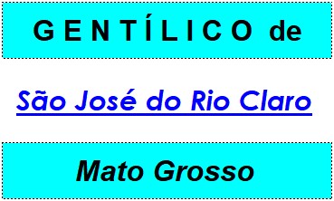 Gentílico da Cidade São José do Rio Claro