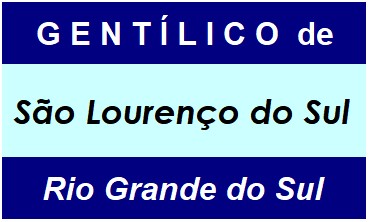 Gentílico da Cidade São Lourenço do Sul